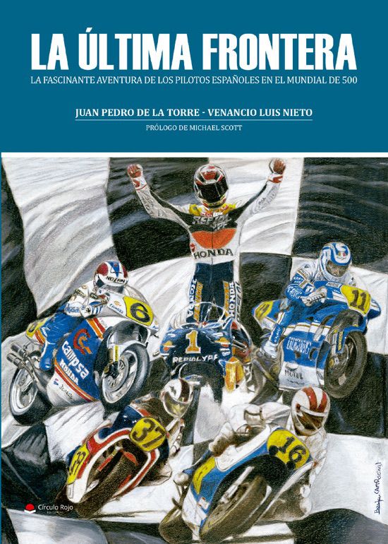 Portada del libro La última frontera, la fascinante aventura de los pilotos españoles en el Mundial de 500