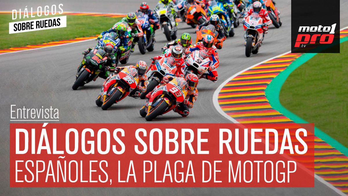 Vídeo Podcast | Diálogos Sobre Ruedas: Españoles, la plaga de MotoGP