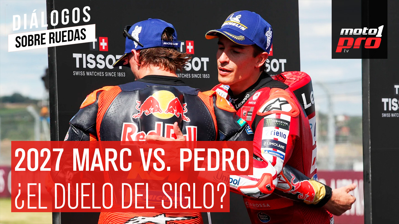 2027 Marc vs. Pedro, ¿el duelo del siglo? | Diálogos Sobre Ruedas