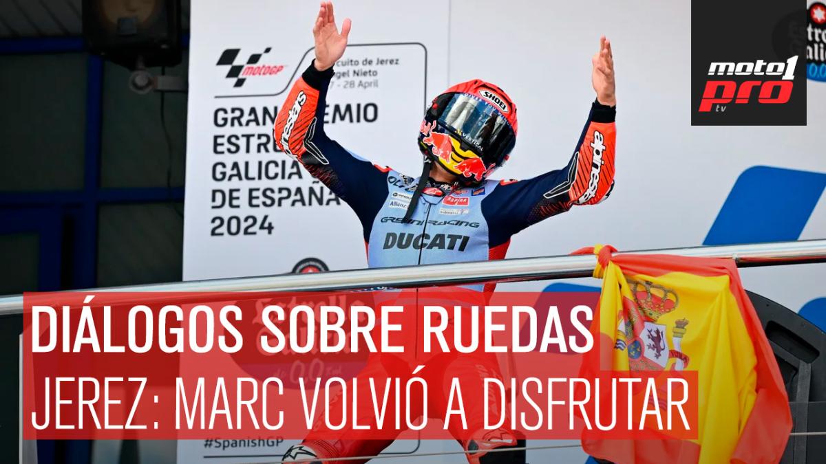 Diálogos Sobre Ruedas | Jerez: Marc volvió a disfrutar