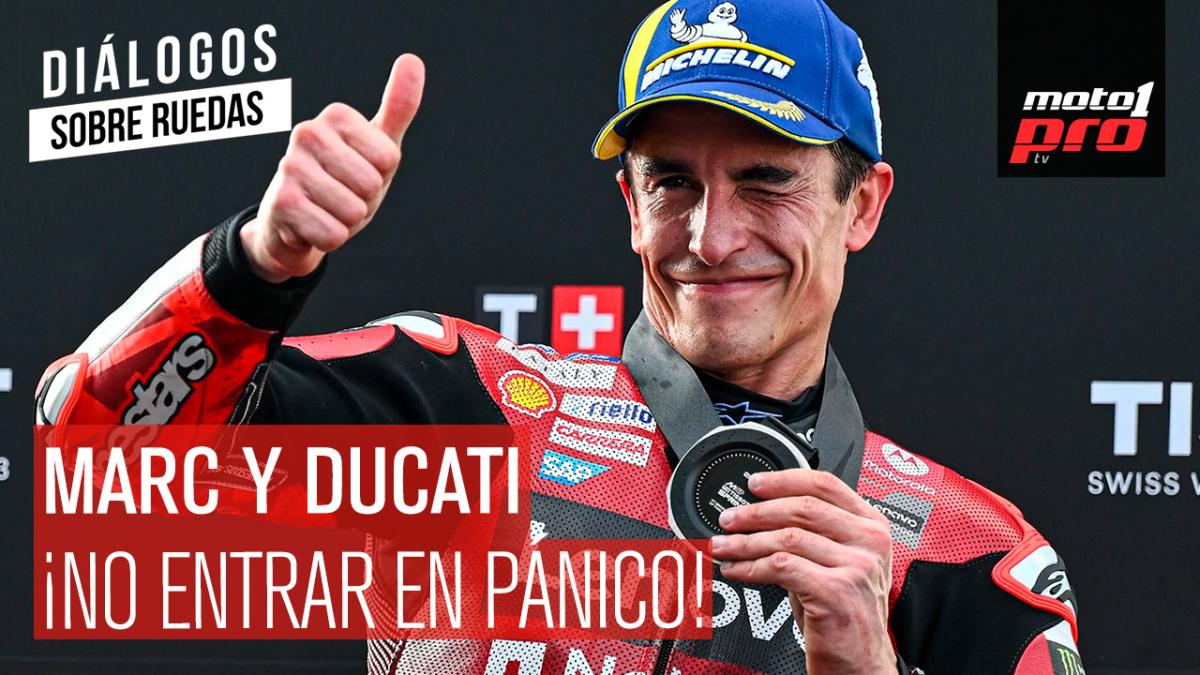 Marc y Ducati ¡No entrar en pánico! | Diálogos Sobre Ruedas