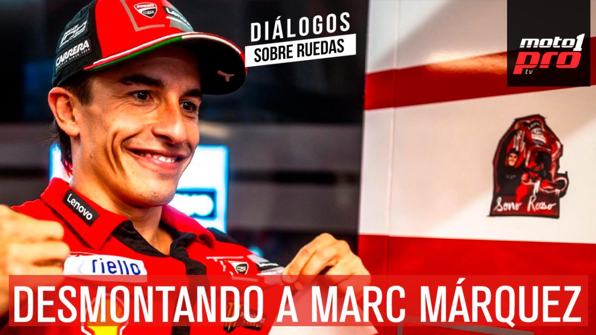 Desmontando a Marc Márquez | Diálogos Sobre Ruedas