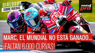 Marc, el Mundial no está ganado... ¡faltan 6.000 curvas! | Diálogos Sobre Ruedas