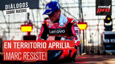  En territorio Aprilia... ¡MARC RESISTE! | Diálogos Sobre Ruedas