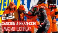 Sanción a Bezzecchi… ¿Máximo rectifica? | Diálogos Sobre Ruedas