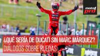 ¿Qué sería de Ducati sin Marc? | Diálogos sobre Ruedas