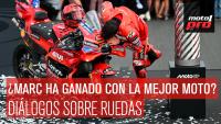 ¿Marc ha ganado con la mejor moto, o no? | Diálogos Sobre Ruedas