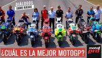 ¿Cuál es la mejor MotoGP? | Diálogos Sobre Ruedas