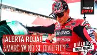 ¡Alerta roja! ¿Marc ya no se divierte? | Diálogos Sobre Ruedas