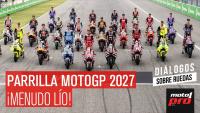 Parrilla MotoGP 2027, ¡menudo lío! | Diálogos Sobre Ruedas