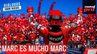  Marc es mucho Marc | Diálogos Sobre Ruedas