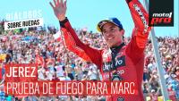 Jerez, prueba de fuego para Marc | Diálogos Sobre Ruedas
