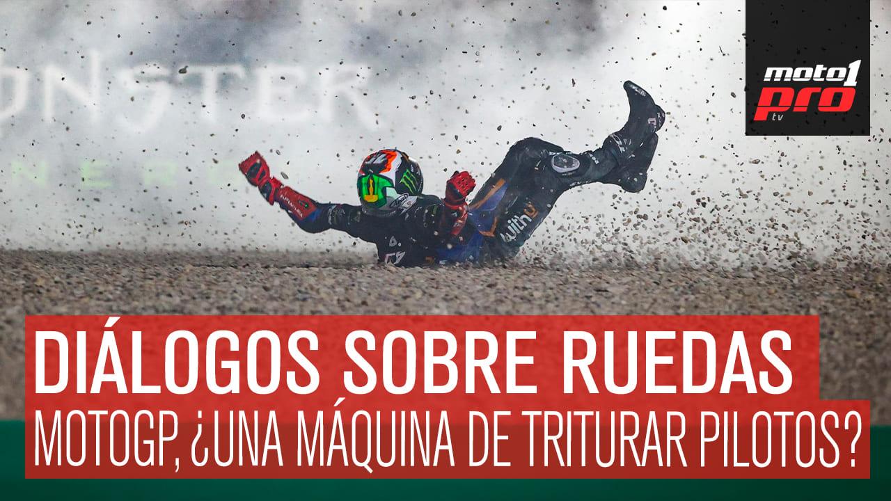 Diálogos Sobre Ruedas: MotoGP, ¿una máquina de triturar pilotos?