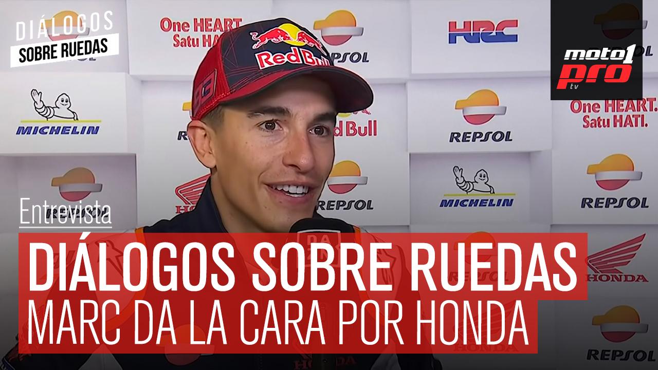 Video Podcast | Diálogos sobre Ruedas: Marc da la cara por Honda