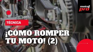 Técnica: cómo romper tu moto (2ª parte)